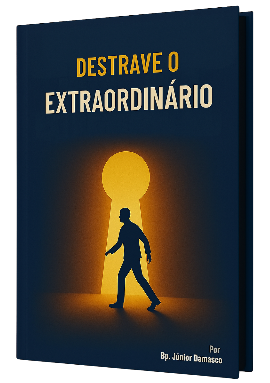 Livro: Destrave o Extraordinário - Bispo Júnior Damasco